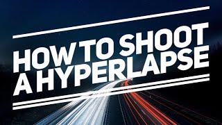 What is a Hyperlapse? and how to shoot one