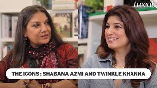 The Icons: Shabana Azmi with Twinkle Khanna | Tweak India