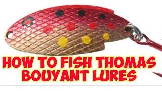 How To: Fish With Thomas Bouyant Lures | Spoons for Trout
