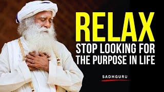 STOP Looking For Purpose In Life (A MUST WATCH) | An Eye-Opening Speech by Sadhguru