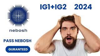 get pass guaranteed  2024 obe nebosh solution2