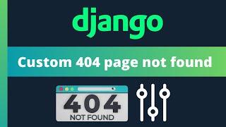 Create a custom 404 error page in Django