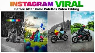 Instagram trending reels Photo  before and after video Editing || color palette video editing