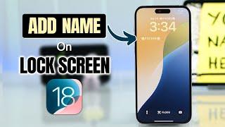 iOS 18: How to Add your Name on iPhone Lock Screen!