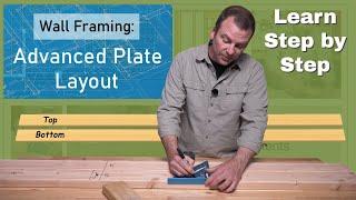 Learn how to do Wall Framing Plate Layout, Step by Step