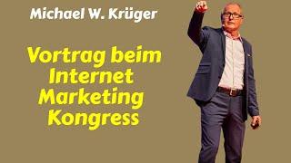 [LIVE] Michael W  Krüger Vortrag beim  Internet Marketing Kongress