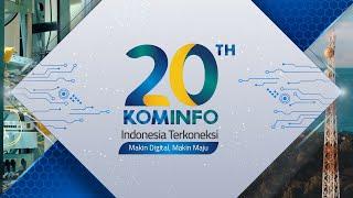 20 Tahun Kemenkominfo: Indonesia Terkoneksi #MakinDigital #MakinMaju