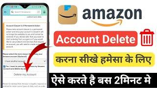 how to delete amazon account permanently | how to delete amazon account | delete amazon account