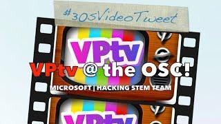 VPtv 30s Video Tweet | OSC | MICROSOFT | HACKING STEM | TODD BEARD