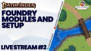 The Sly Strategist Live Stream 2: Foundry Modules and Setup