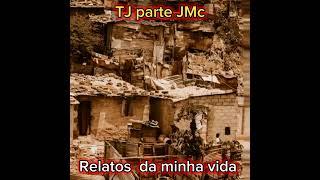 TJ feat JMc RELATOS  DA MINHA VIDA