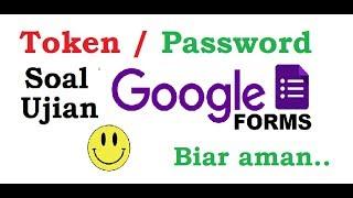 Tips Google Form (Password / Token Google Form)