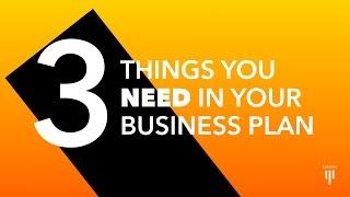 3 Things You NEED In Your Business Plan