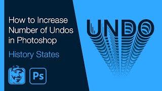 How to Increase Number of Undos in Photoshop