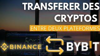 COMMENT TRANSFERER DES CRYPTOS SIMPLEMENT ENTRE DEUX PLATEFORMES (Exemple Binance et Bybit)