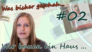 Wir bauen ein Haus mit Town&Country | Hausbauvlog #02 | Was bisher geschah...