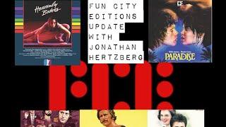 Fun City Editions Blu-ray Update with Jonathan Hertzberg (HEAVENLY BODIES, PARADISE and More)