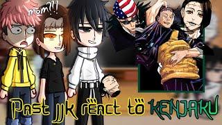 Past JJK react to...? || KENJAKU || Pt.6 ||  SakaraTocyo_ || Reaction vid