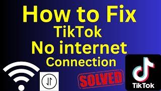 How to Fix TikTok No Internet Connection On Android | Tiktok No internet Connection Problem 2023 |