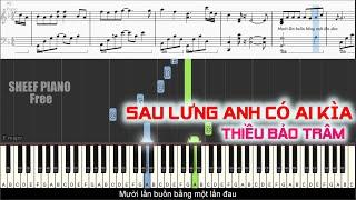 Hướng dẫn piano SAU LƯNG ANH CÓ AI KÌA - THIỀU BẢO TRÂM | Sheet Free