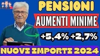 PENSIONI MINIME 2024, AUMENTI STRAORDINARI, NUOVI IMPORTI, RIVALUTAZIONE 5,4%.