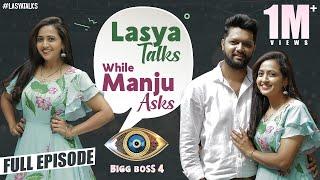 Lasya Talks while Manju asks | Lasya full interview | Manju as anchor | BiggBossTelugu4 | LasyaTalks