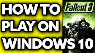 How To Play Fallout 3 on Windows 10 (2024)