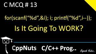 scanf and printf inside for loop IS IT GOING TO WORK | C Programming | C MCQ #13