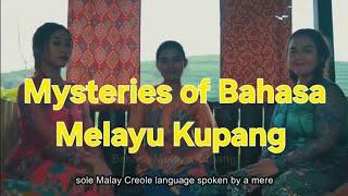 Unraveling the Mysteries of Bahasa Melayu Kupang