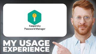 Kaspersky Password Manager Review - Usage Experience