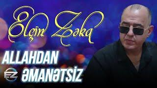 Elcin Zeka - Allahdan emanetsiz 2024 (Official Audio)