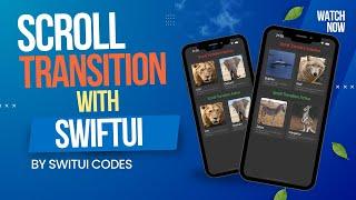 Unleash Your Creativity: Custom Scroll Transitions in SwiftUI 