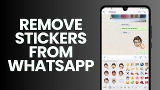 Effortless Ways To Get Rid Of Whatsapp Stickers!