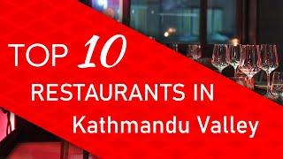 Top 10 best Restaurants in Kathmandu Valley, Nepal