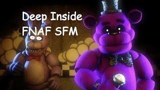 (FNAF SFM) "Deep Inside" by Shadrow (Animated Music Video)