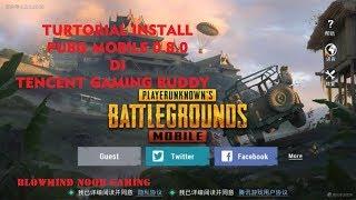 TURTORIAL INSTALL UPDATE PUBG MOBILE 0.8.0 DI TENCENT GAMING BUDDY