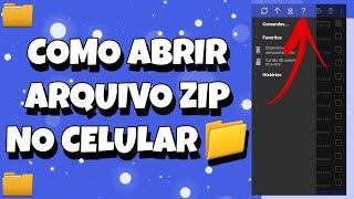 Como Abrir Arquivo Zip Pelo Celular Atualizado 2023