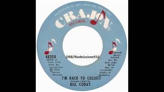 Bill Coday - "I'm Back To Collect"