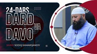 24 | Dard va davo | Shayx Sodiq Samarqandiy