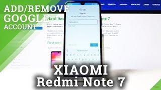 How to Create & Erase Google Account in XIAOMI Redmi Note 7 – Add & Delete Google User