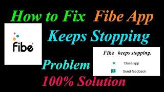 How to Fix Fibe App Keeps Stopping Error Android & Ios | Apps Keeps Stopping Problem