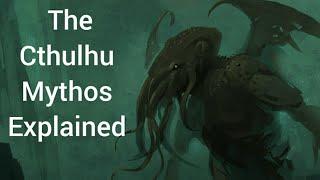 The Cthulhu Mythos Explained in 11 Minutes