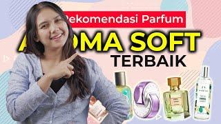 10 Rekomendasi Parfum Wanita Aroma Soft Lembut Terbaik 2023