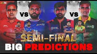 PKL 11 Semifinal Matches, Predictions, Winning Formula | Full details Explained | Bold Predictions 