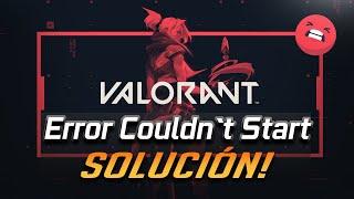 Solucion Error Couldn't Start en Valorant | Valorant No Inicia!