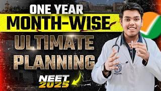 NEET 2025 : ULTIMATE *MONTH-WISE* PLANNING to score 700+ Marks in NEET | Complete Roadmap #neet2025