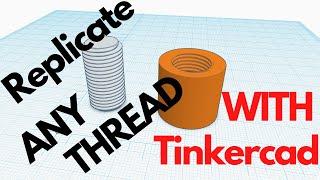 How To - Replicate any thread with Tinkercad!