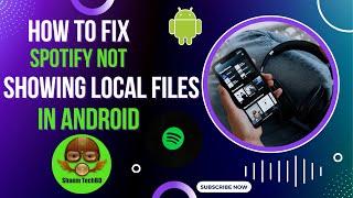 How to Fix Spotify Not Showing Local Files in Android