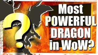 Top 7 Most POWERFUL Dragons in WoW - Who’s the Strongest?! | LazyBeast