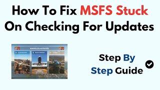How To Fix MSFS Stuck On Checking For Updates 2024